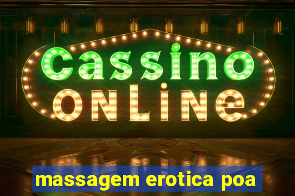 massagem erotica poa